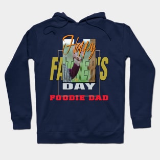 Father's Day  Foodie Dads Hoodie